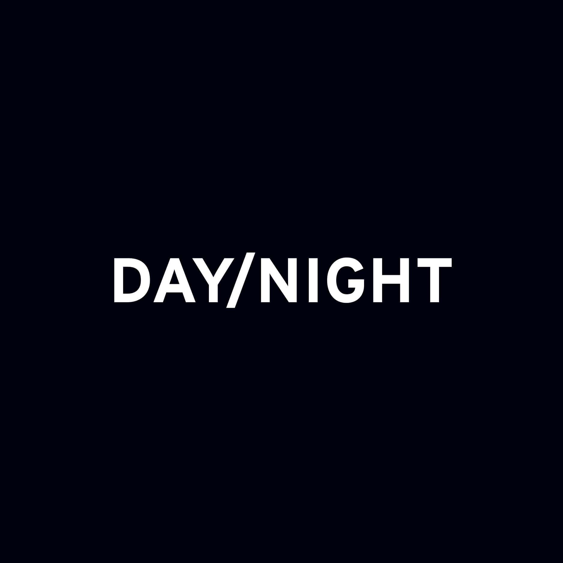 DAY/NIGHT